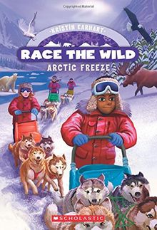 Arctic Freeze (Race the Wild, Band 3)