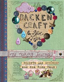 Backen, Craft und Rote Katze: Rezepte und Schönes aus dem Rosa Haus