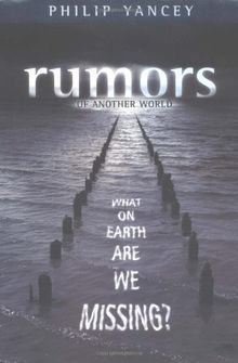 Rumors of Another World: What on Earth Are We Missing?