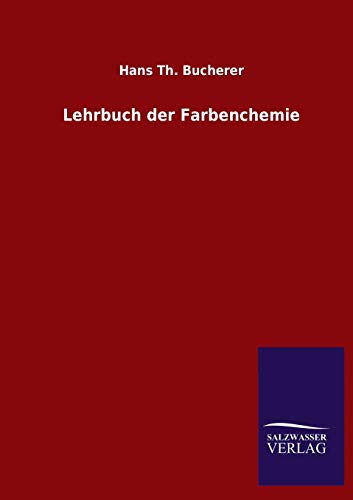 Lehrbuch der Farbenchemie