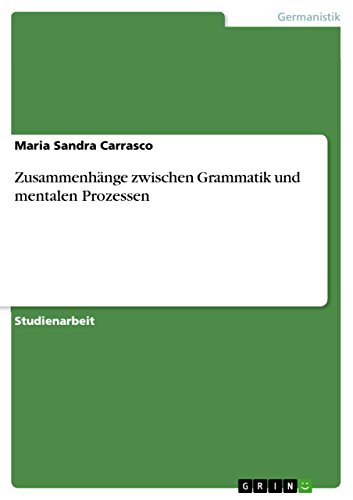 Zusammenhänge zwischen Grammatik und mentalen Prozessen
