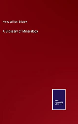 A Glossary of Mineralogy