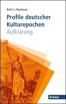 Profile deutscher Kulturepochen: Aufklärung (Kröner Taschenbuch (KTB))