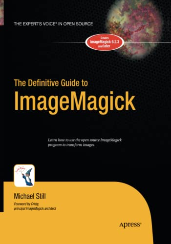 The Definitive Guide to ImageMagick (Definitive Guides (Hardcover))