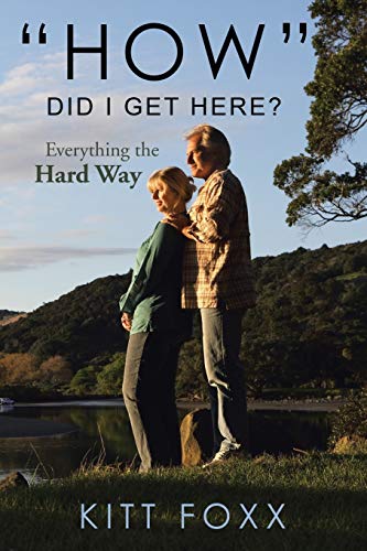 “How” Did I Get Here?: Everything the Hard Way
