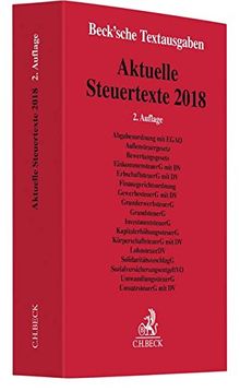 Aktuelle Steuertexte 2018: Textausgabe - Rechtsstand: 15. September 2018 (Beck'sche Textausgaben)