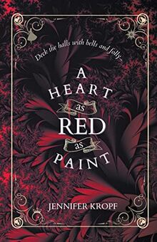 A Heart as Red as Paint (The Winter Souls, Band 2)