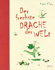 Der frechste Drache der Welt