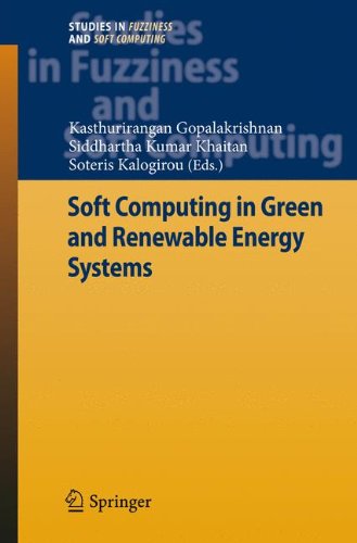 Soft Computing in Green and Renewable Energy Systems (Studies in Fuzziness and Soft Computing)