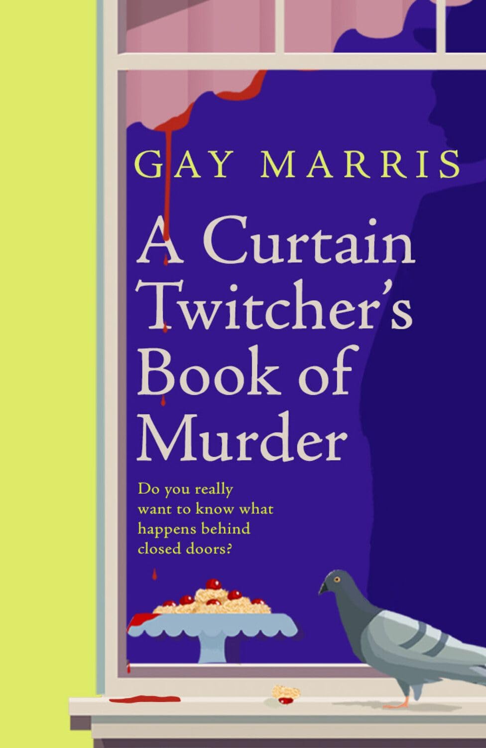 Marris, Gay: A Curtain Twitcher's Book of Murder