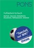 PONS Fussballwörterbuch. Deutsch - Englisch - Französisch - Italienisch - Portugiesisch - Spanisch