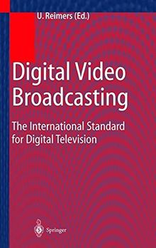 Digital Video Broadcasting (DVB): The International Standard for Digital Television