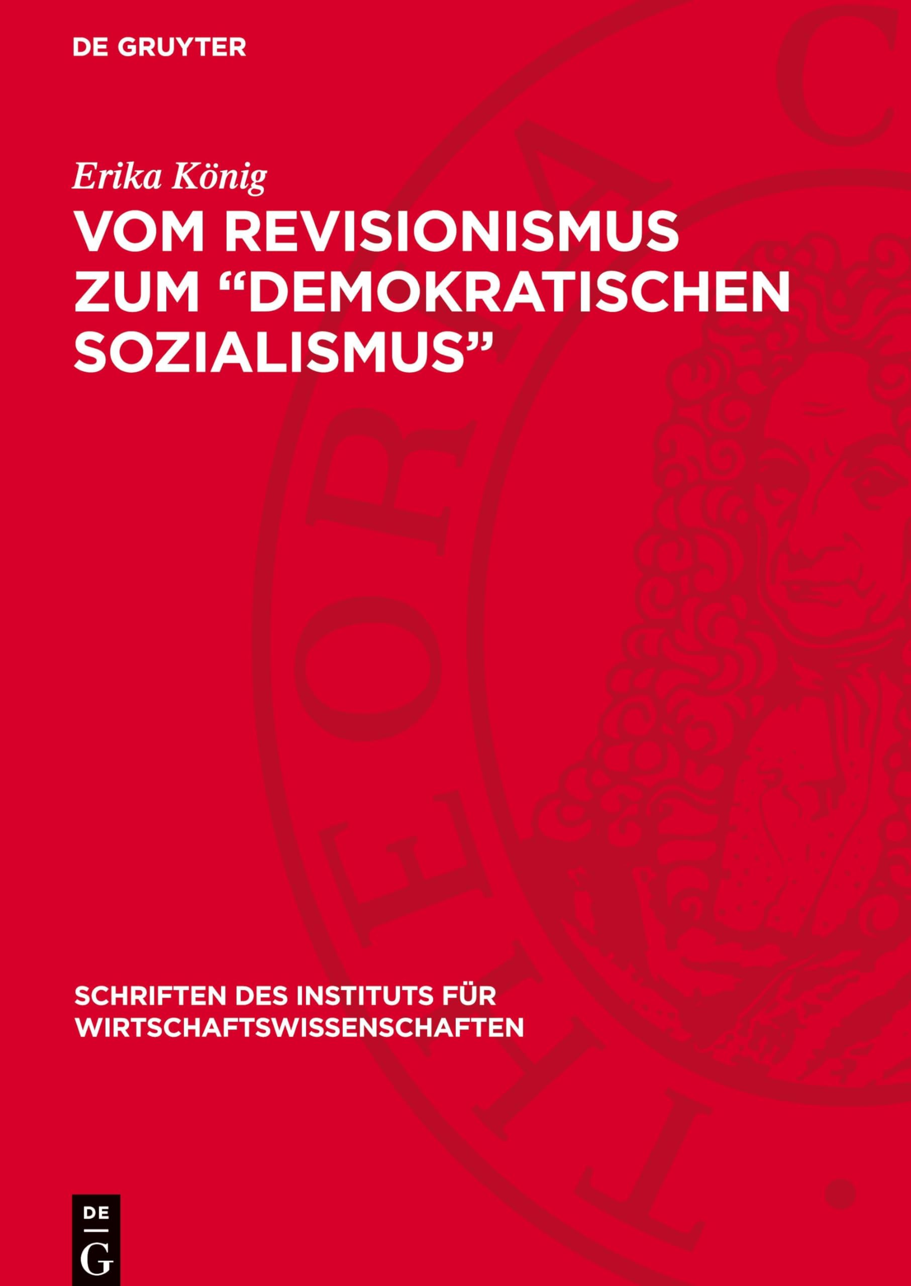 Vom Revisionismus zum Demokratischen Sozialismus: Zur Kritik des ökonomischen Revisionismus in Deutschland