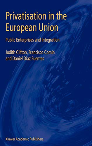 Privatisation in the European Union: Public Enterprises and Integration