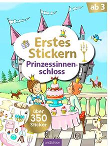 Erstes Stickern Prinzessinnenschloss: Über 350 Sticker | Erstes Stickerheft für Kindergarten-Kinder ab 3 Jahren