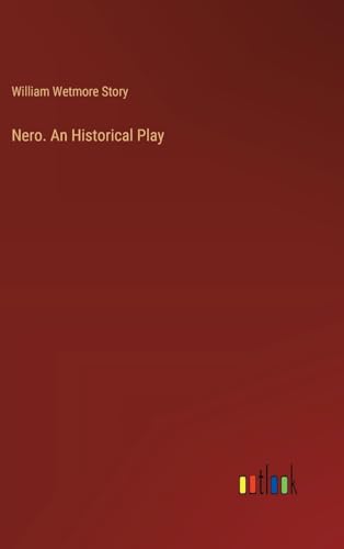 Nero. An Historical Play