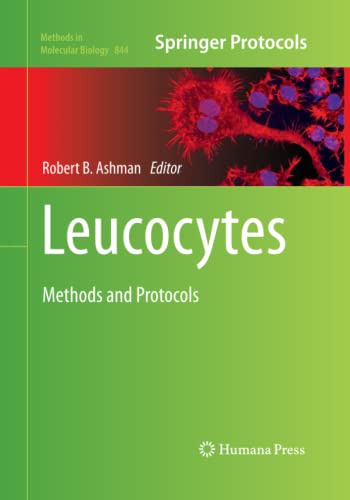 Leucocytes: Methods and Protocols (Methods in Molecular Biology, Band 844)