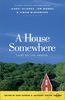 A House Somewhere: Tales of Life Abroad (George & Sattin) (Lonely Planet Travel Literature)