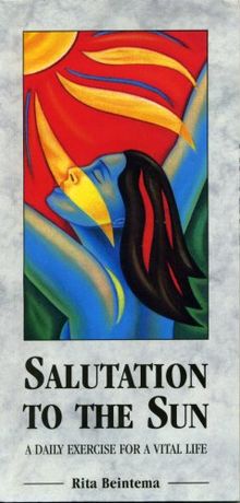 Salutation To The Sun: A Daily Exercise for a Vital Life: A Daily Exercise for Vital Life