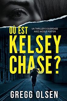 Où est Kelsey Chase ?