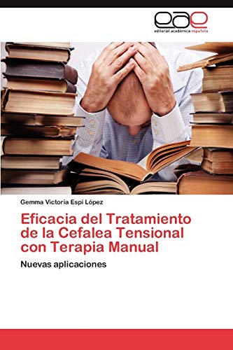 Eficacia del Tratamiento de la Cefalea Tensional con Terapia Manual: Nuevas aplicaciones