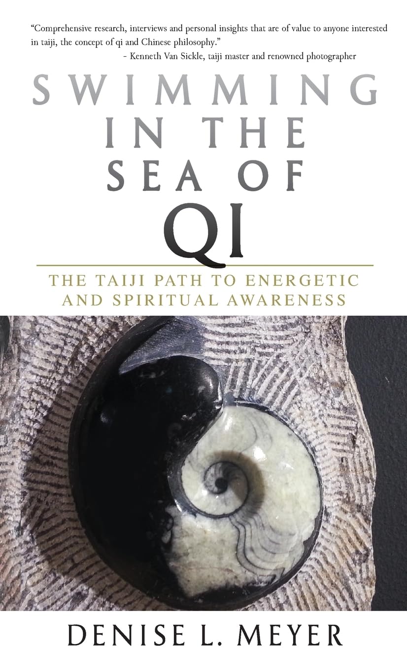 Swimming in the Sea of Qi: The Taiji Path to Energetic and Spiritual Awareness