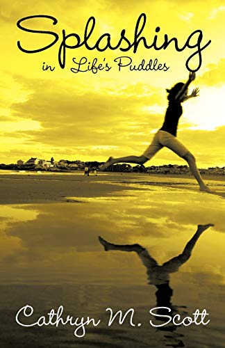 Splashing In Life's Puddles