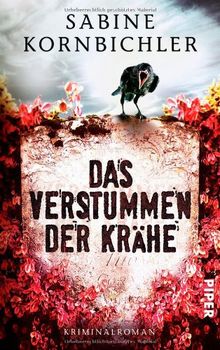 Das Verstummen der Krähe: Kriminalroman von Kornbichler, Sabine | Buch | Zustand gut