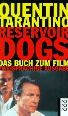 Reservoir Dogs. Das Buch zum Film. Zweisprachige Ausgabe.