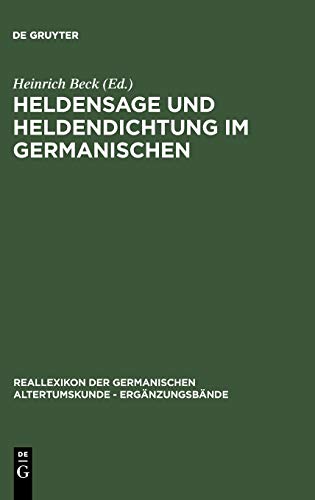 Heldensage und Heldendichtung im Germanischen (Ergänzungsbände zum Reallexikon der Germanischen Altertumskunde, 2, Band 2)