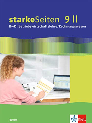 starkeSeiten BwR - Betriebswirtschaftslehre Rechnungswesen Ausgabe für Bayern Realschule ab 2019   starkeSeiten BwR - Betriebswirtschaftslehre Rechnungswesen 9 II Ausgabe Bayern Realschule Gebunden