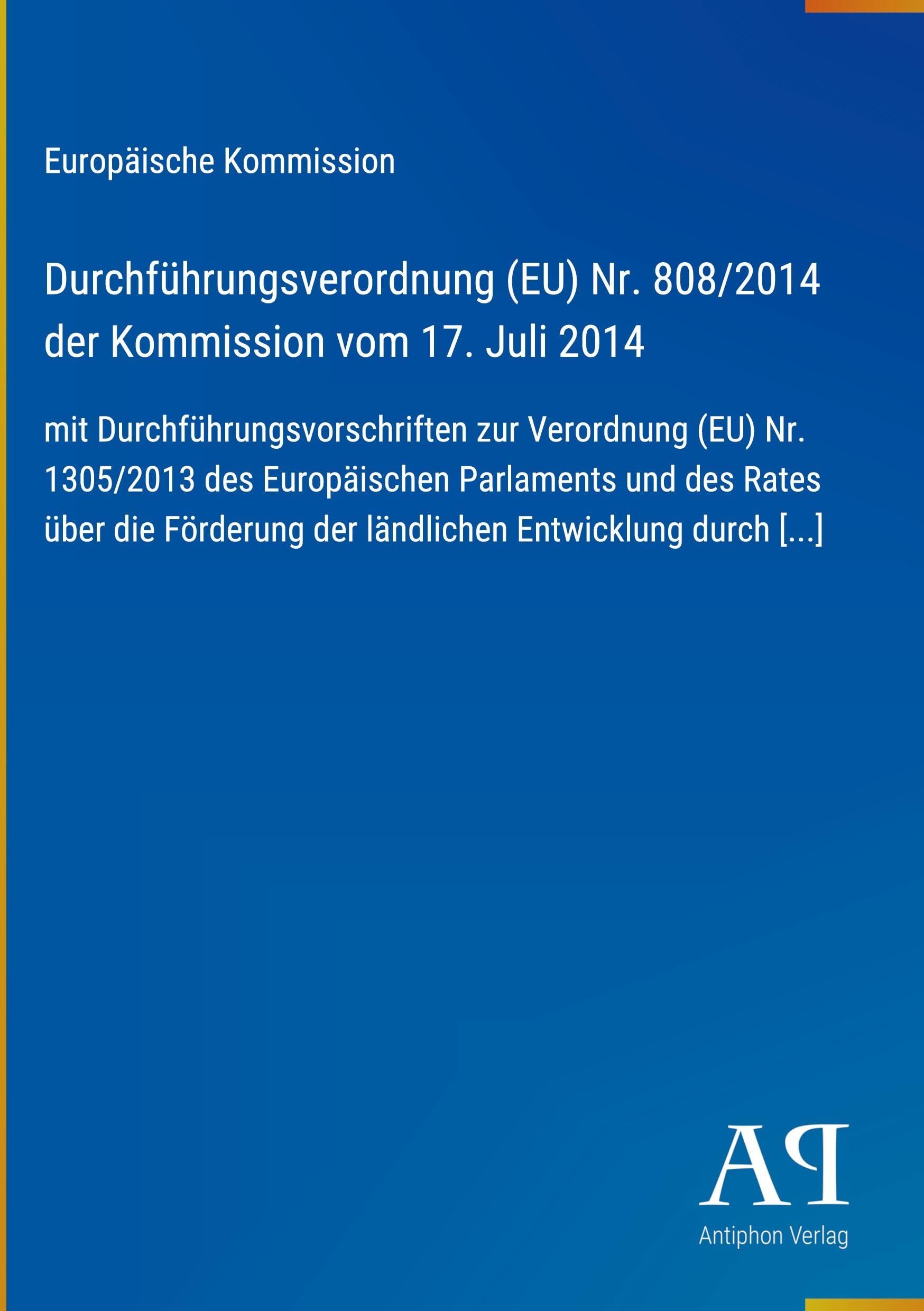 Durchführungsverordnung (EU) Nr. 808/2014 der Kommission vom 17. Juli 2014