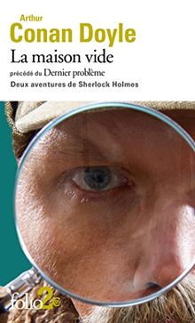 La maison vide. Le dernier problème : deux aventures de Sherlock Holmes