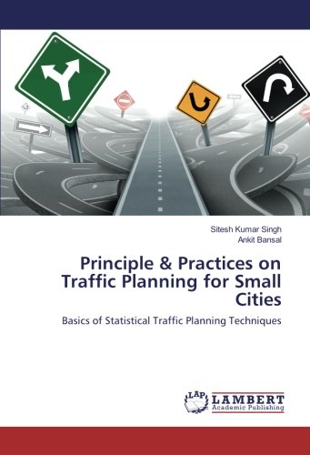 Principle & Practices on Traffic Planning for Small Cities: Basics of Statistical Traffic Planning Techniques