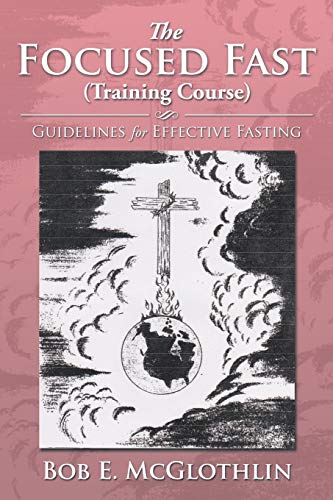 The Focused Fast (Training Course): Guidelines for Effective Fasting