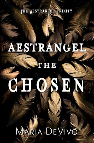 Aestrangel the Chosen (The Aestrangel Trinity, Band 2)