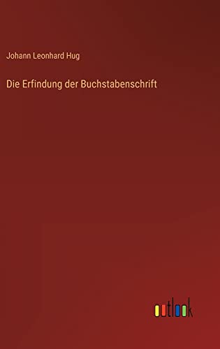Die Erfindung der Buchstabenschrift