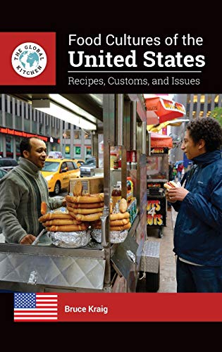 Food Cultures of the United States: Recipes, Customs, and Issues (Global Kitchen)