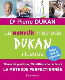 La nouvelle méthode Dukan illustrée