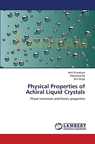 Physical Properties of Achiral Liquid Crystals: Phase transition and Elastic properties