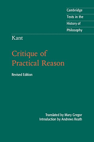 Immanuel Kant Kant, Critique Of Practical Reason (Cambridge Texts In The History Of Philosophy)