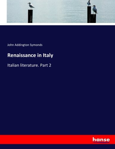 Renaissance in Italy: Italian literature. Part 2