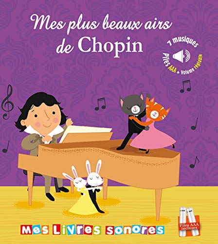Mes Plus Belles Musiques De Chopin - Livre Sonore (mes Livres Sonores)