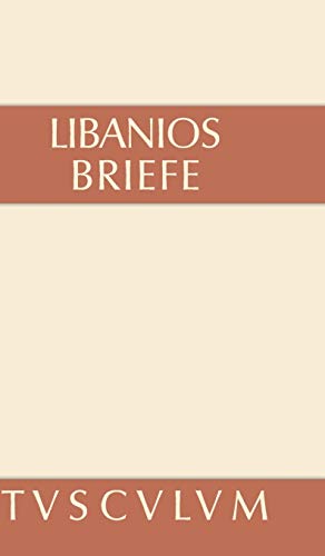 Briefe: Griechisch - deutsch (Sammlung Tusculum)