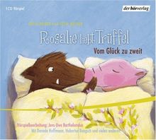 Rosalie liebt Trüffel & Trüffel liebt Rosalie: Vom Glück zu zweit