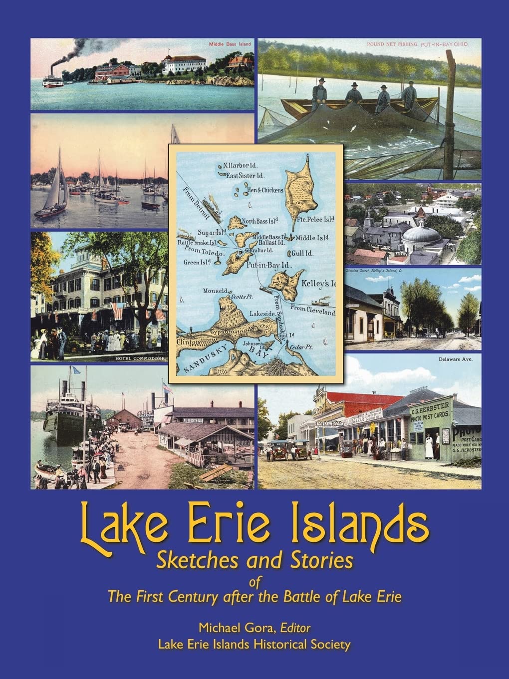 Lake Erie Islands - Sketches and Stories of the First Century after the Battle of Lake Erie