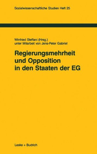 Regierungsmehrheit und Opposition in den Staaten der Eg (Sozialwissenschaftliche Studien)