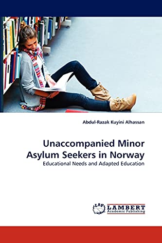 Unaccompanied Minor Asylum Seekers in Norway: Educational Needs and Adapted Education