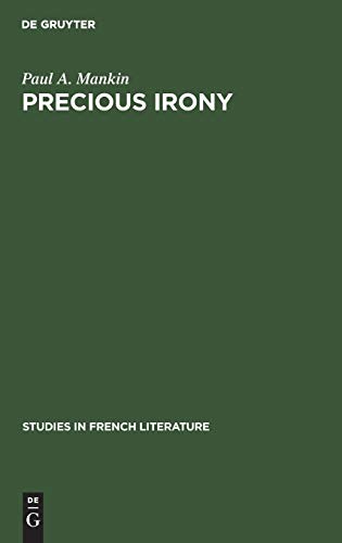 Precious irony: The theatre of Jean Giraudoux (Studies in French literature, 19)