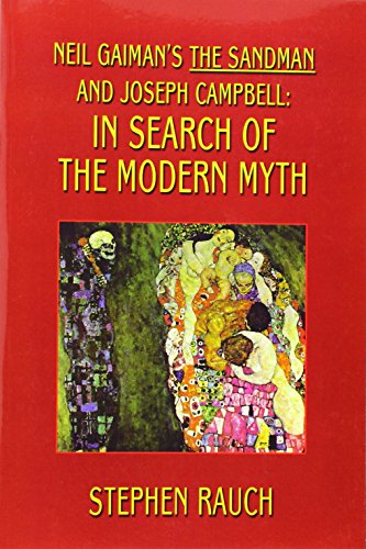 Neil Gaiman's The Sandman and Joseph Campbell: In Search of the Modern Myth